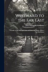 Westward to the Far East
