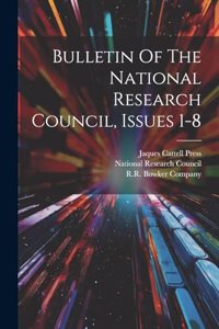 Bulletin Of The National Research Council, Issues 1-8
