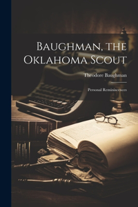 Baughman, the Oklahoma Scout