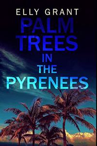 Palm Trees In The Pyrenees