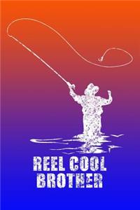 Reel Cool Brother