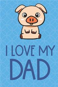 I Love My Dad