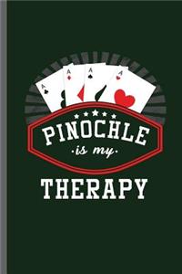 Pinochle is my Therapy