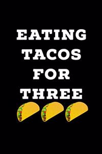 Eating Tacos for Three