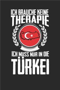 Ich brauche keine Therapie ich muss nur in die Türkei