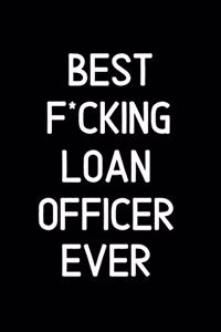 Best F*cking Loan Officer Ever