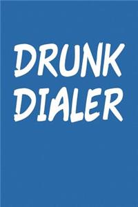 Drunk Dialer