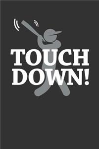 Touch Down!