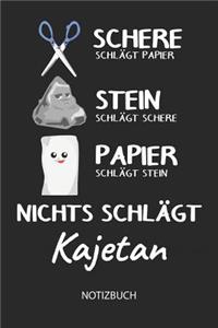 Nichts schlägt - Kajetan - Notizbuch: Schere - Stein - Papier - Individuelles Namen personalisiertes Männer & Jungen Blanko Notizbuch. Liniert leere Seiten. Coole Uni & Schulsachen, Gesc