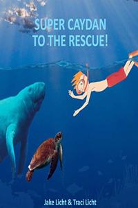 Super Caydan to the Rescue!