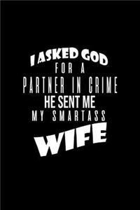 I asked God for a partner in crime. He sent me my smartass wife