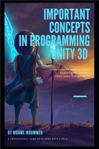 Important concepts in programming unity 3d