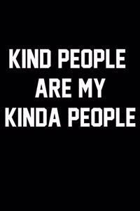 Kind People Are My Kinda People
