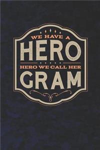 We Have A Hero We Call Her Gram