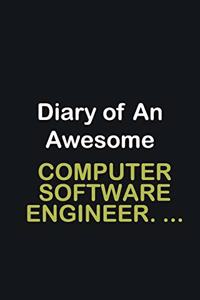 Diary of an awesome Computer Software Engineer. ...