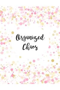 Organized Chaos