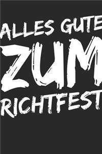 Alles Gute zum Richtfest