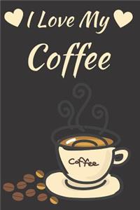 I Love My Coffee