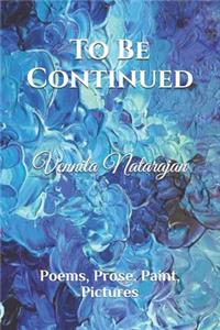 To Be Continued