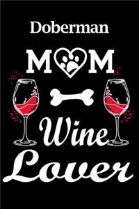 Doberman Mom Wine Lover