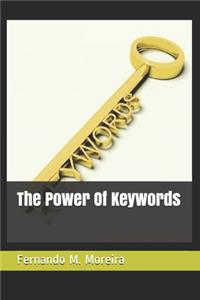 The Power Of Keywords