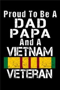 Proud To Be A Dad Papa And A Vietnam Veteran