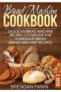 Bread Machine Cookbook