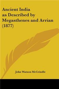 Ancient India as Described by Megasthenes and Arrian (1877)