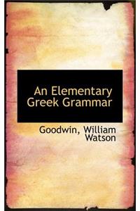 An Elementary Greek Grammar