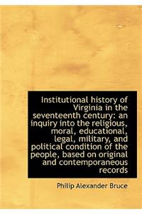 Institutional History of Virginia in the Seventeenth Century
