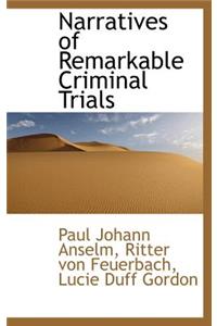 Narratives of Remarkable Criminal Trials