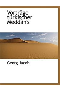 Vortrage Turkischer Meddah's