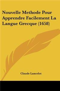Nouvelle Methode Pour Apprendre Facilement La Langue Grecque (1658)