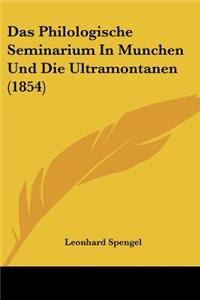 Philologische Seminarium In Munchen Und Die Ultramontanen (1854)