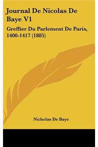 Journal De Nicolas De Baye V1