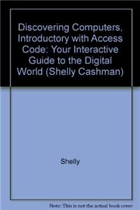 Discovering Computers, Introductory with Access Code