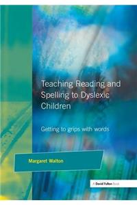 Teaching Reading and Spelling to Dyslexic Children