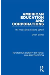 American Education and Corporations