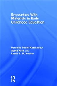 Encounters with Materials in Early Childhood Education