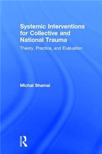 Systemic Interventions for Collective and National Trauma