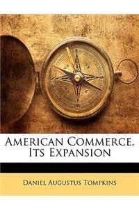 American Commerce, Its Expansion