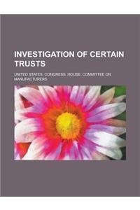 Investigation of Certain Trusts