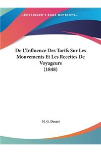 de L'Influence Des Tarifs Sur Les Mouvements Et Les Recettes de Voyageurs (1848)