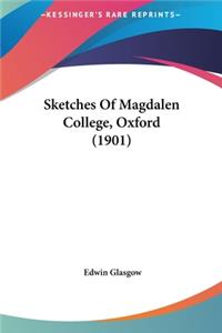 Sketches Of Magdalen College, Oxford (1901)