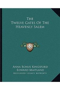 Twelve Gates of the Heavenly Salem