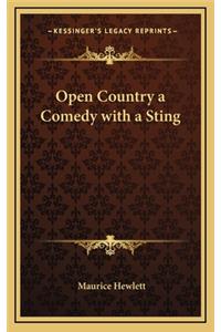 Open Country a Comedy with a Sting