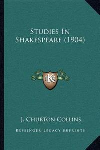 Studies In Shakespeare (1904)