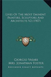 Lives of the Most Eminent Painters, Sculptors and Architects V2 (1907)