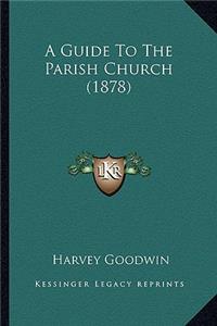 Guide to the Parish Church (1878)