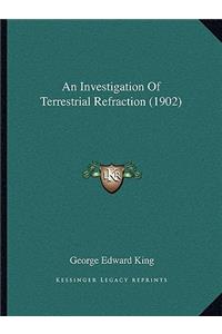 An Investigation Of Terrestrial Refraction (1902)